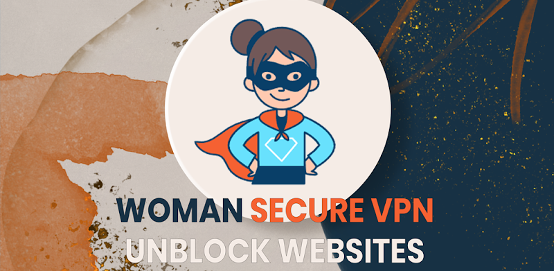 Woman Secure VPN ဖန်သားပြင်ဓာတ်ပုံ 1