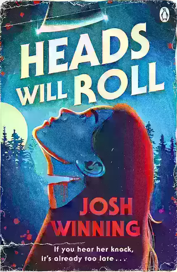Heads Will Roll by Josh Winning