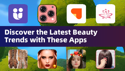 Découvrez les dernières tendances beauté avec ces applications