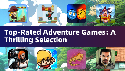 Top-Rated Adventure Games: A Thrilling Selection