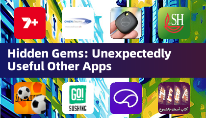 Hidden Gems: Unexpectedly Useful Other Apps