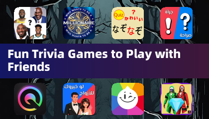 Fun Trivia Games to Play with Friends