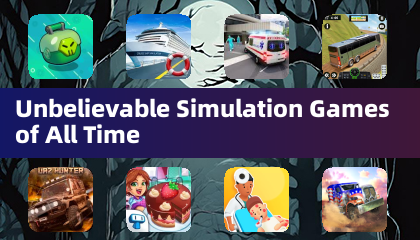 Unbelievable Simulation Games of All Time