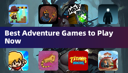 Best Adventure Games to Play Now