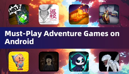 Must-Play Adventure Games on Android