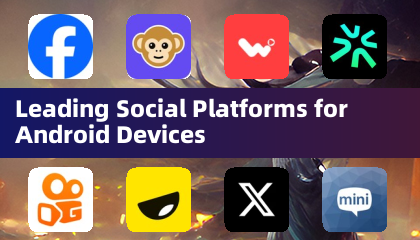 Leading Social Platforms for Android Devices