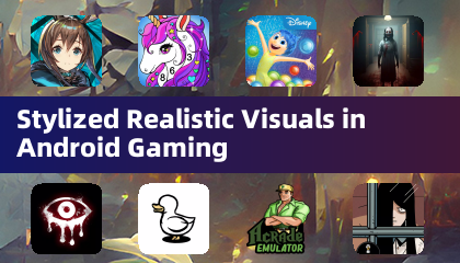 Stylized Realistic Visuals in Android Gaming