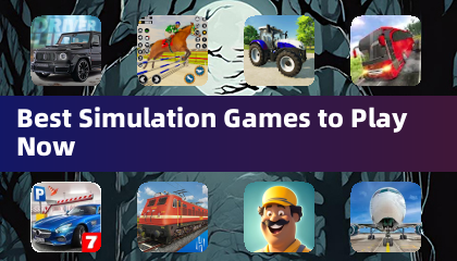 Best Simulation Games to Play Now