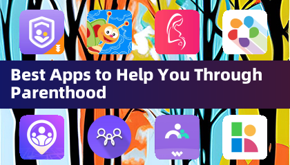 Meilleures applications pour vous aider dans votre parentalité