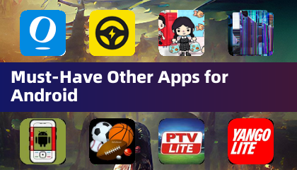 Must-Have Other Apps for Android