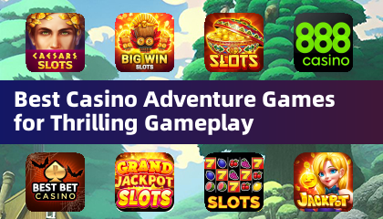 Best Casino Adventure Games for Thrilling Gameplay