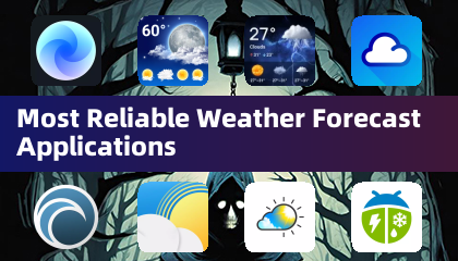 Most Reliable Weather Forecast Applications