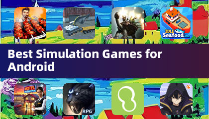 Best Simulation Games for Android