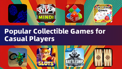 Jeux de collection populaires pour les joueurs occasionnels